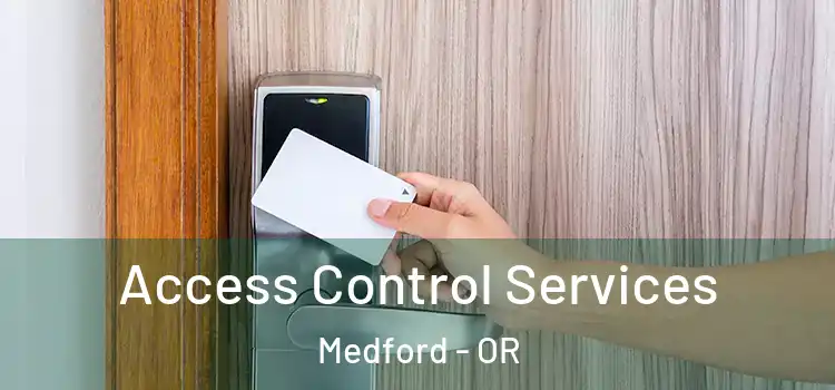  Access Control Services Medford - OR