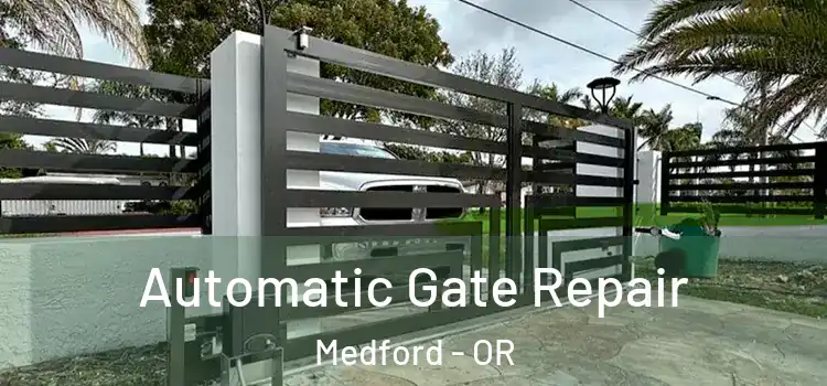  Automatic Gate Repair Medford - OR