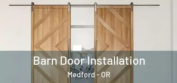  Barn Door Installation Medford - OR