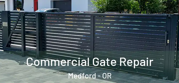  Commercial Gate Repair Medford - OR