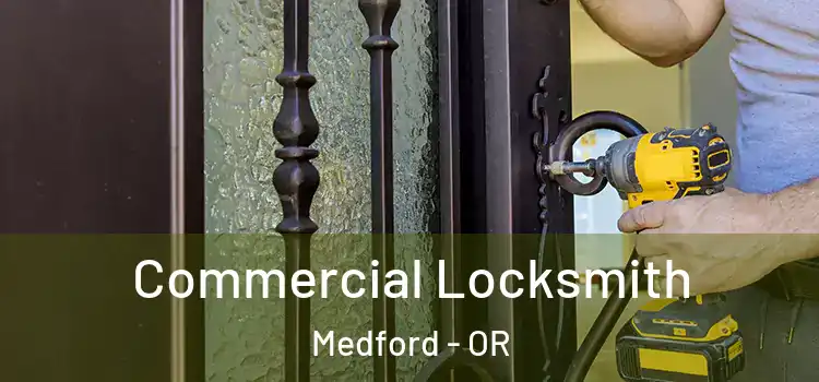  Commercial Locksmith Medford - OR