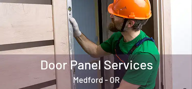  Door Panel Services Medford - OR