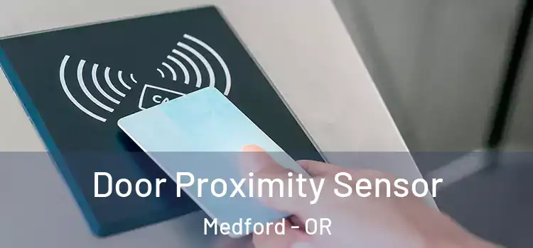  Door Proximity Sensor Medford - OR