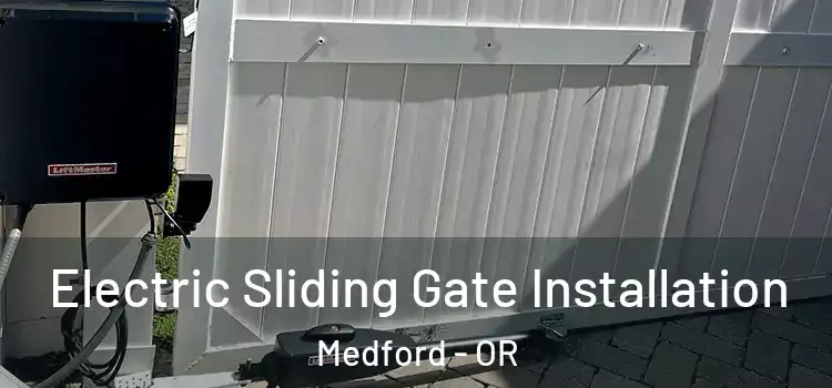  Electric Sliding Gate Installation Medford - OR