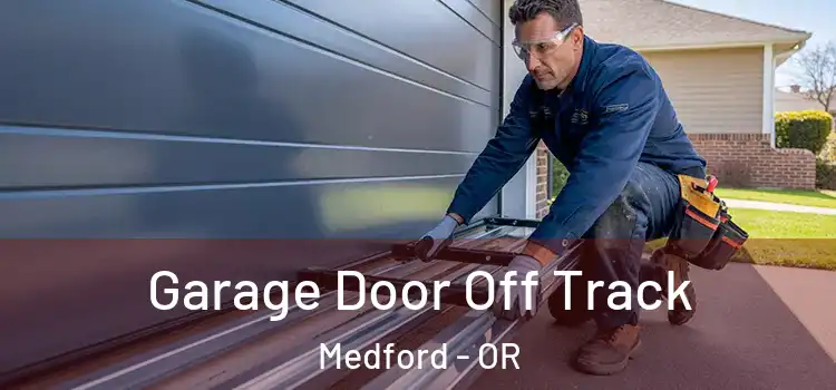  Garage Door Off Track Medford - OR