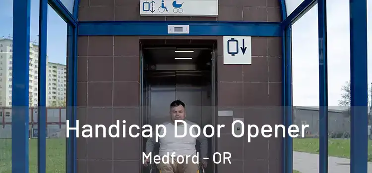  Handicap Door Opener Medford - OR