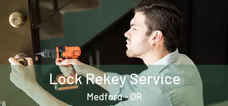  Lock Rekey Service Medford - OR