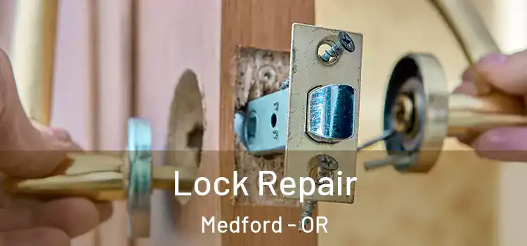  Lock Repair Medford - OR