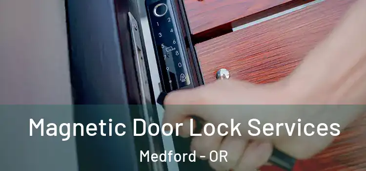  Magnetic Door Lock Services Medford - OR