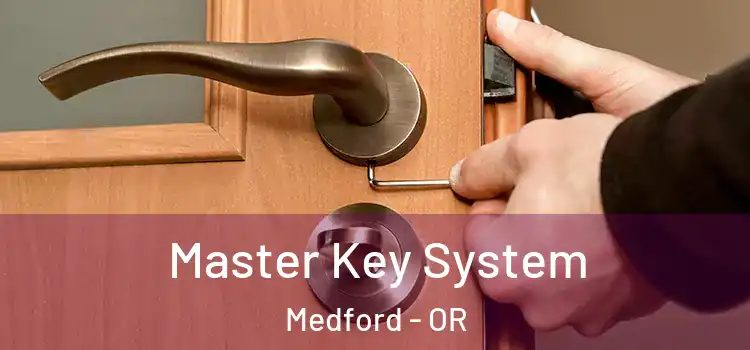  Master Key System Medford - OR