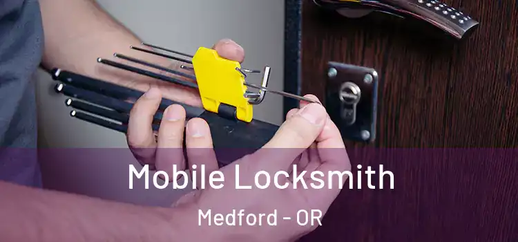  Mobile Locksmith Medford - OR