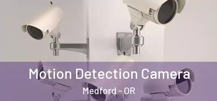  Motion Detection Camera Medford - OR