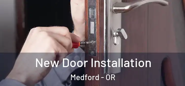  New Door Installation Medford - OR