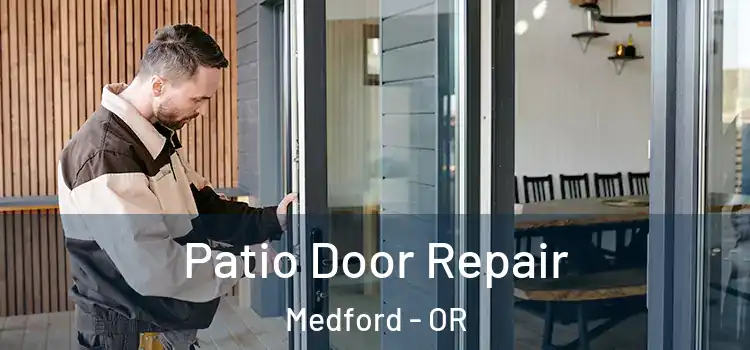  Patio Door Repair Medford - OR