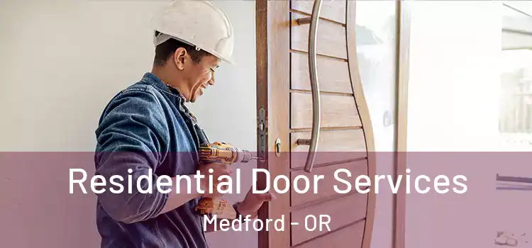  Residential Door Services Medford - OR