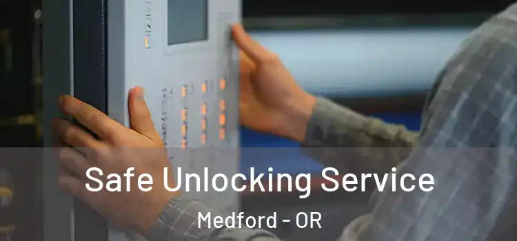  Safe Unlocking Service Medford - OR