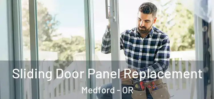  Sliding Door Panel Replacement Medford - OR