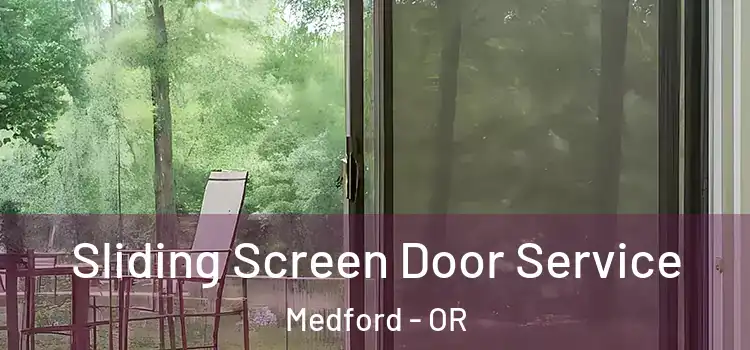  Sliding Screen Door Service Medford - OR