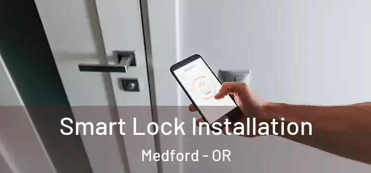  Smart Lock Installation Medford - OR